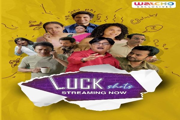 Watcho Exclusives ने जीवन के उतार-चढ़ाव के अविस्मरणीय रोलर कोस्टर की मूल संकलन सीरीज 'Luck Shots' का किया अनावरण!