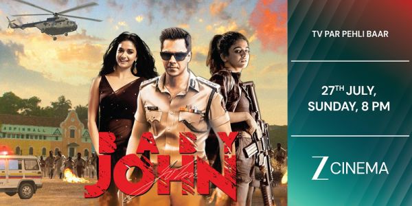 वरुण धवन की &lsquo;बेबी जॉन&rsquo; का वर्ल्ड टेलीविज़न प्रीमियर, 27 जुलाई रात 8 बजे, सिर्फ ज़ी सिनेमा पर