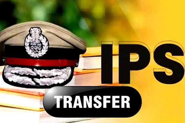  पुलिस में बड़े स्तर पर तबादले, 3 आईपीएस समेत 97 अधिकारियों का ट्रांसफर